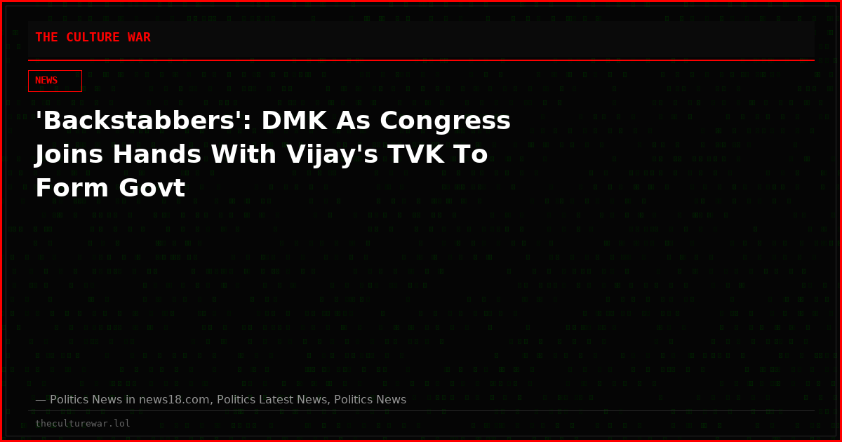 'Backstabbers': DMK As Congress Joins Hands With Vijay's TVK To Form Govt