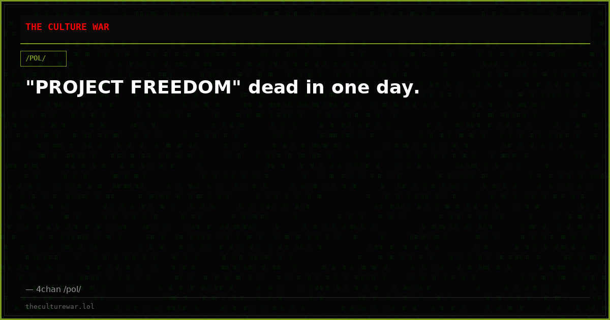 "PROJECT FREEDOM" dead in one day.