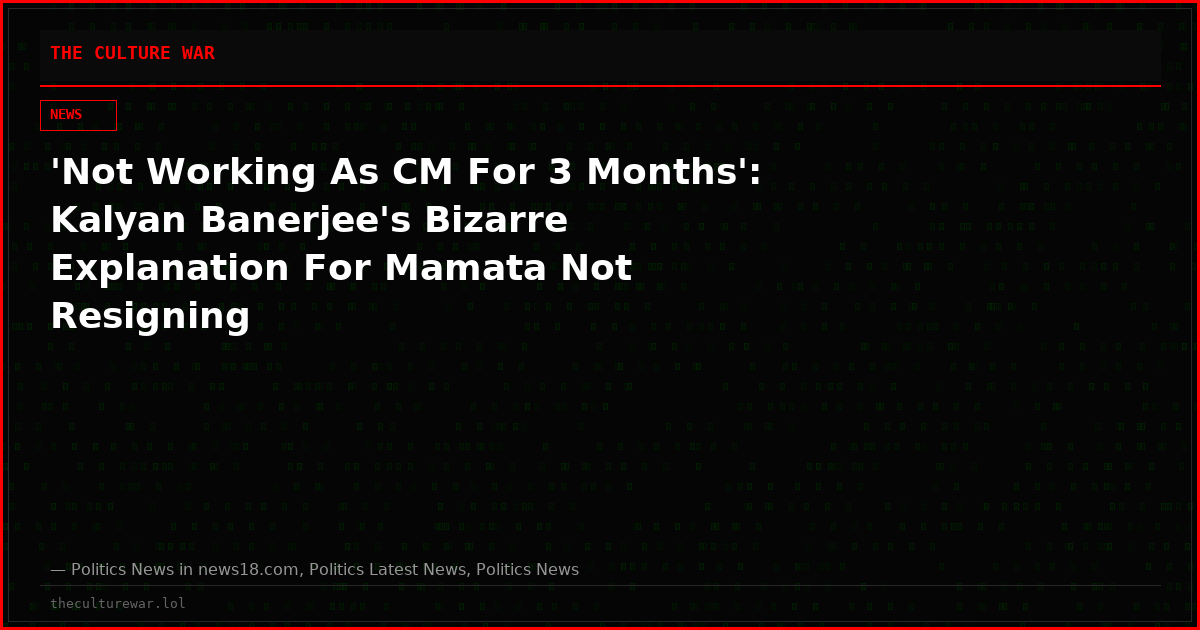 'Not Working As CM For 3 Months': Kalyan Banerjee's Bizarre Explanation For Mamata Not Resigning