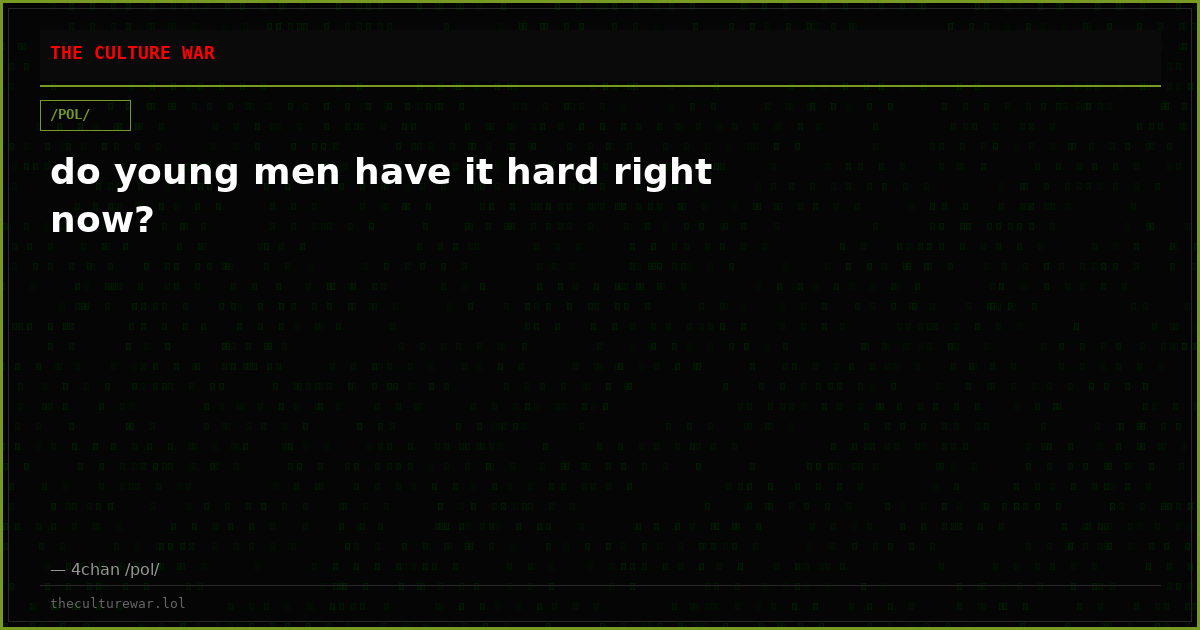 do young men have it hard right now?
