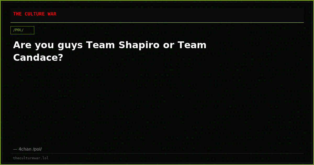 Are you guys Team Shapiro or Team Candace?