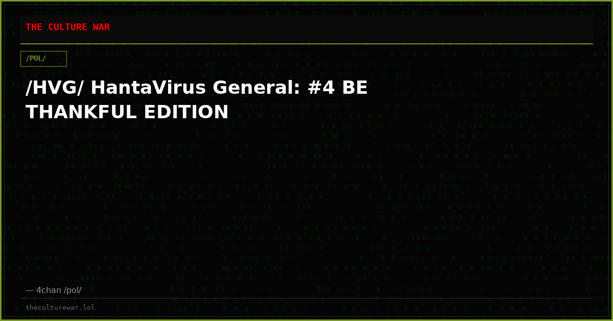 /HVG/ HantaVirus General: #4 BE THANKFUL EDITION