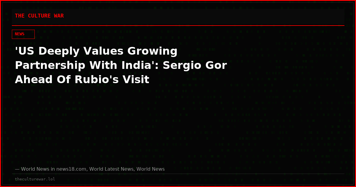 'US Deeply Values Growing Partnership With India': Sergio Gor Ahead Of Rubio's Visit