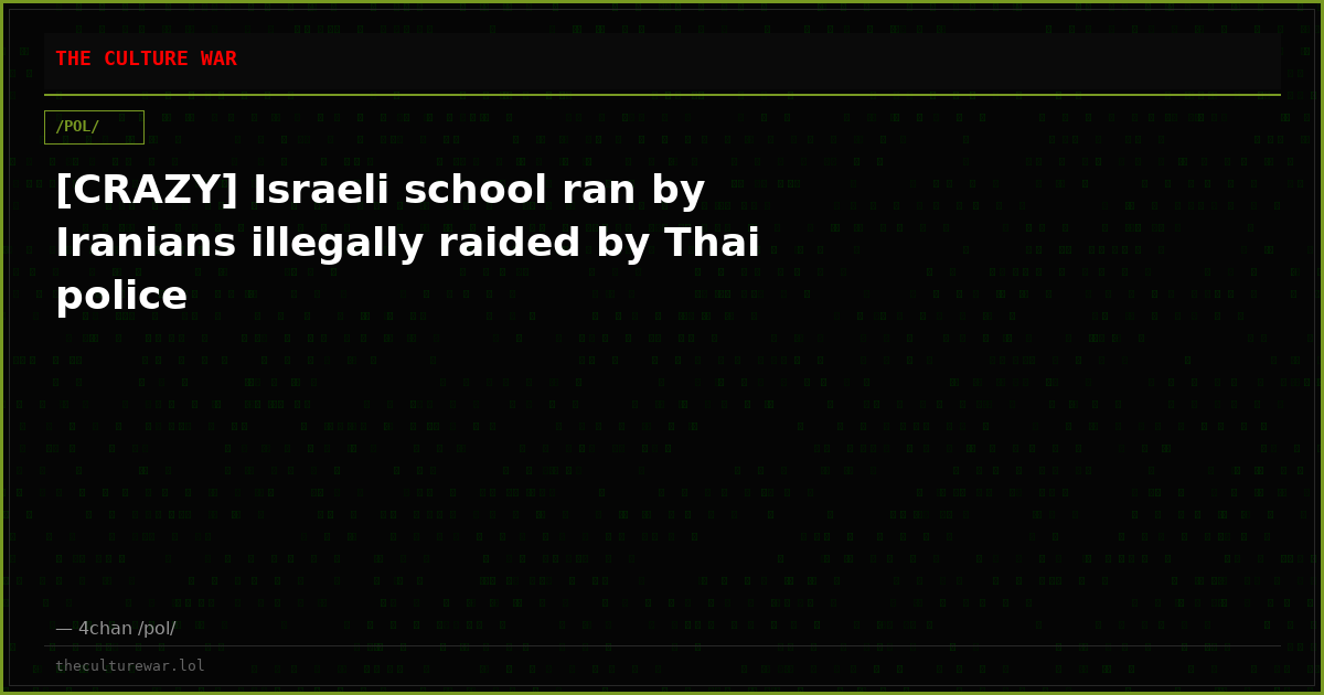 [CRAZY] Israeli school ran by Iranians illegally raided by Thai police