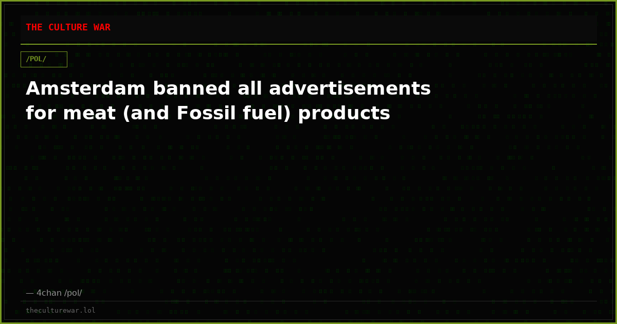 Amsterdam banned all advertisements for meat (and Fossil fuel) products