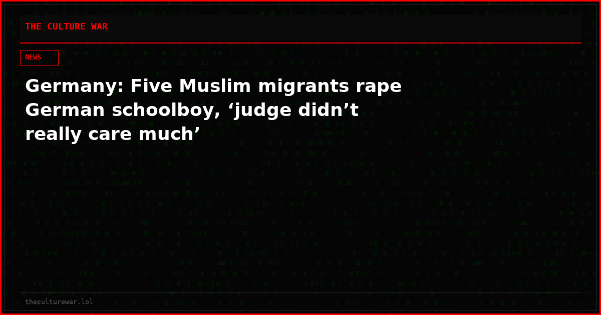 Germany: Five Muslim migrants rape German schoolboy, ‘judge didn’t really care much’