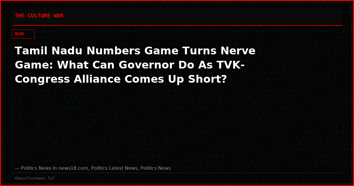 Tamil Nadu Numbers Game Turns Nerve Game: What Can Governor Do As TVK-Congress Alliance Comes Up Short?