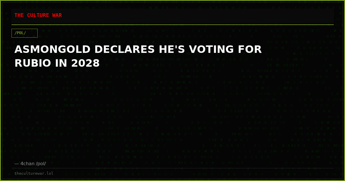 ASMONGOLD DECLARES HE'S VOTING FOR RUBIO IN 2028