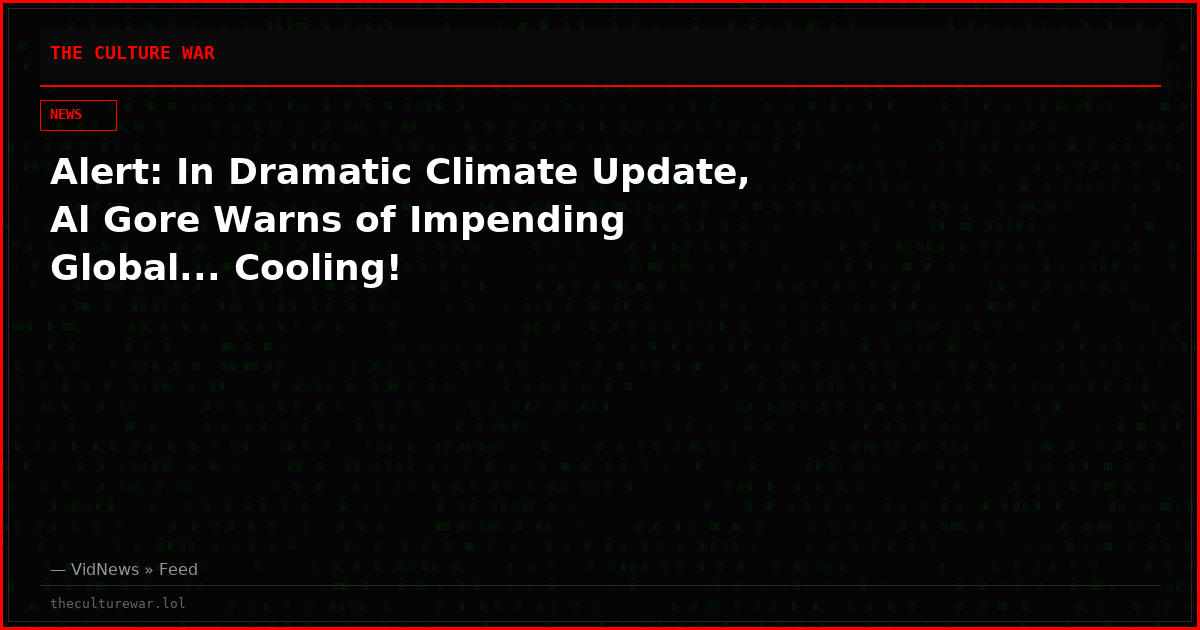 Alert: In Dramatic Climate Update, Al Gore Warns of Impending Global... Cooling!