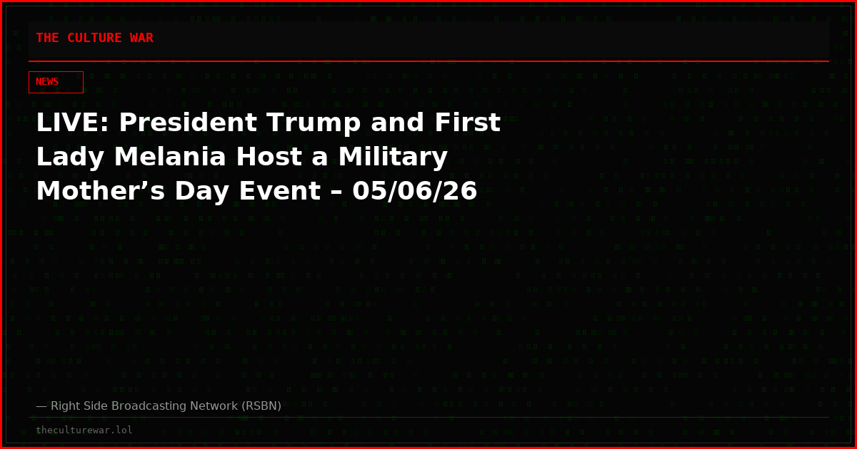 LIVE: President Trump and First Lady Melania Host a Military Mother’s Day Event – 05/06/26