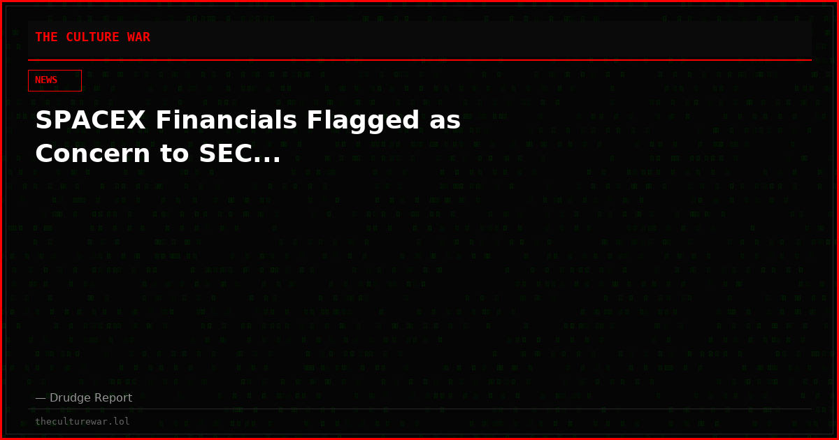 SPACEX Financials Flagged as Concern to SEC...