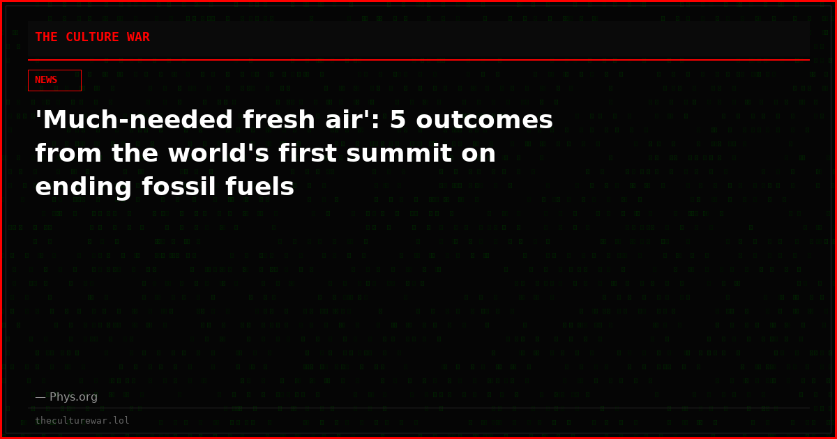 'Much‑needed fresh air': 5 outcomes from the world's first summit on ending fossil fuels