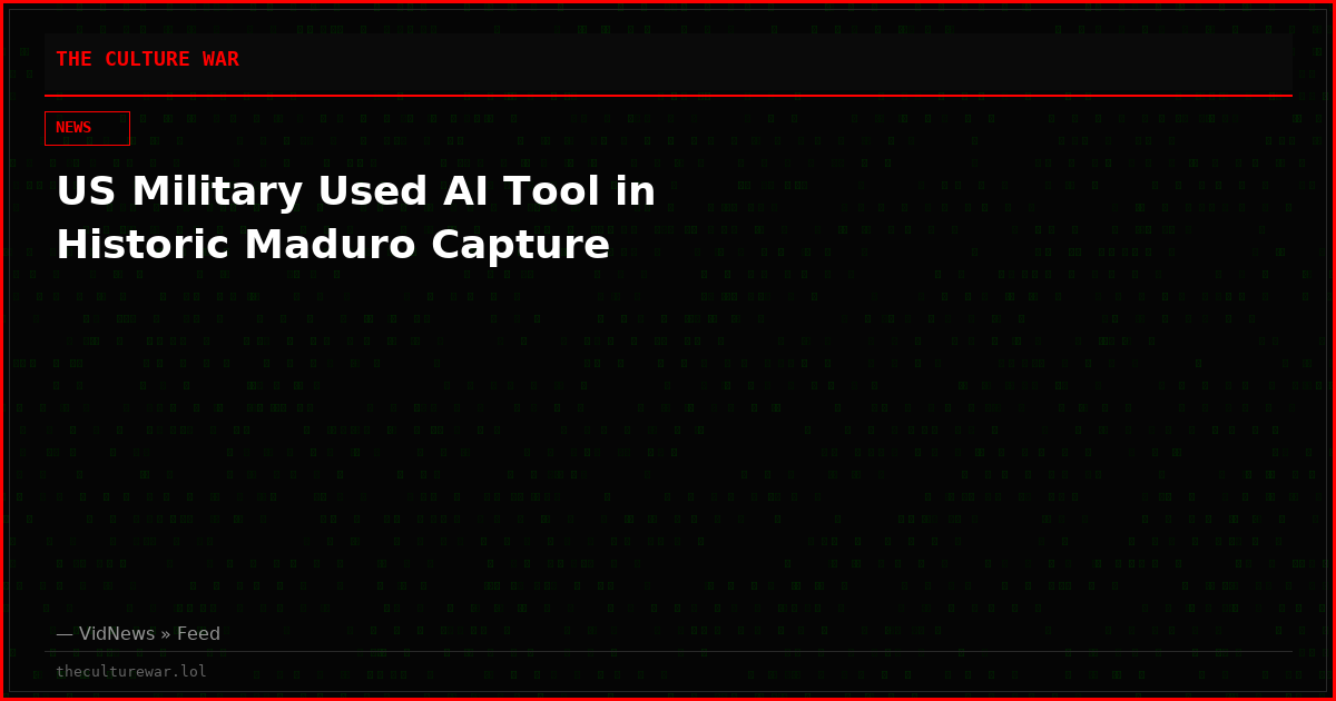 US Military Used AI Tool in Historic Maduro Capture