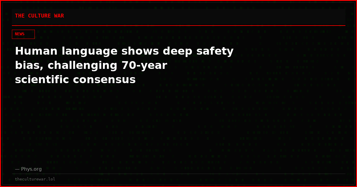 Human language shows deep safety bias, challenging 70-year scientific consensus