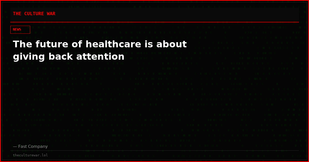 The future of healthcare is about giving back attention