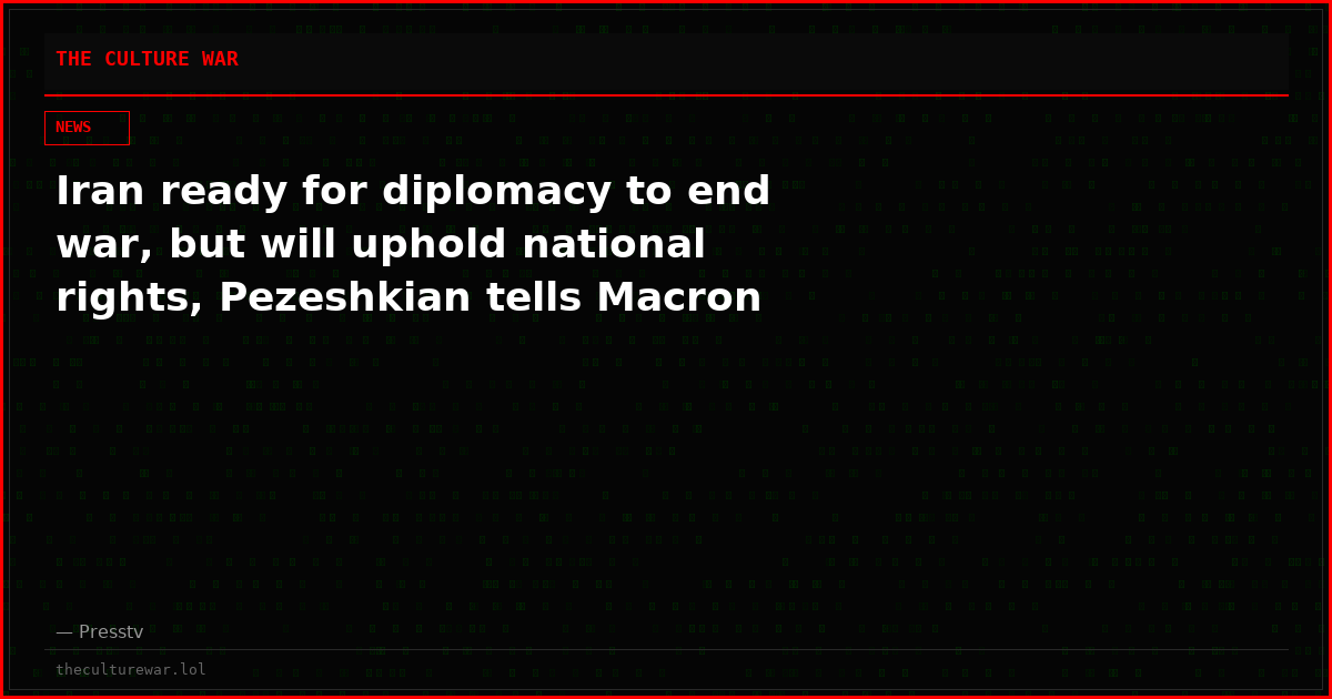 Iran ready for diplomacy to end war, but will uphold national rights, Pezeshkian tells Macron