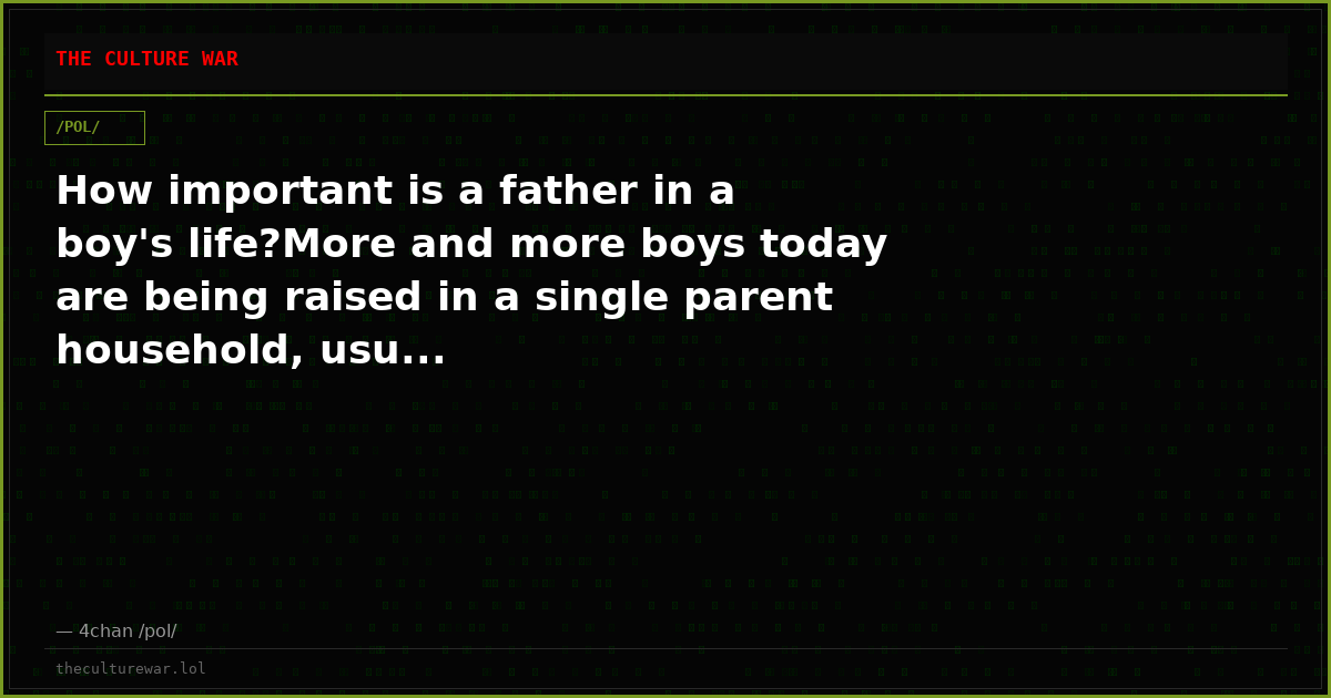 How important is a father in a boy's life?More and more boys today are being raised in a single parent household, usu...