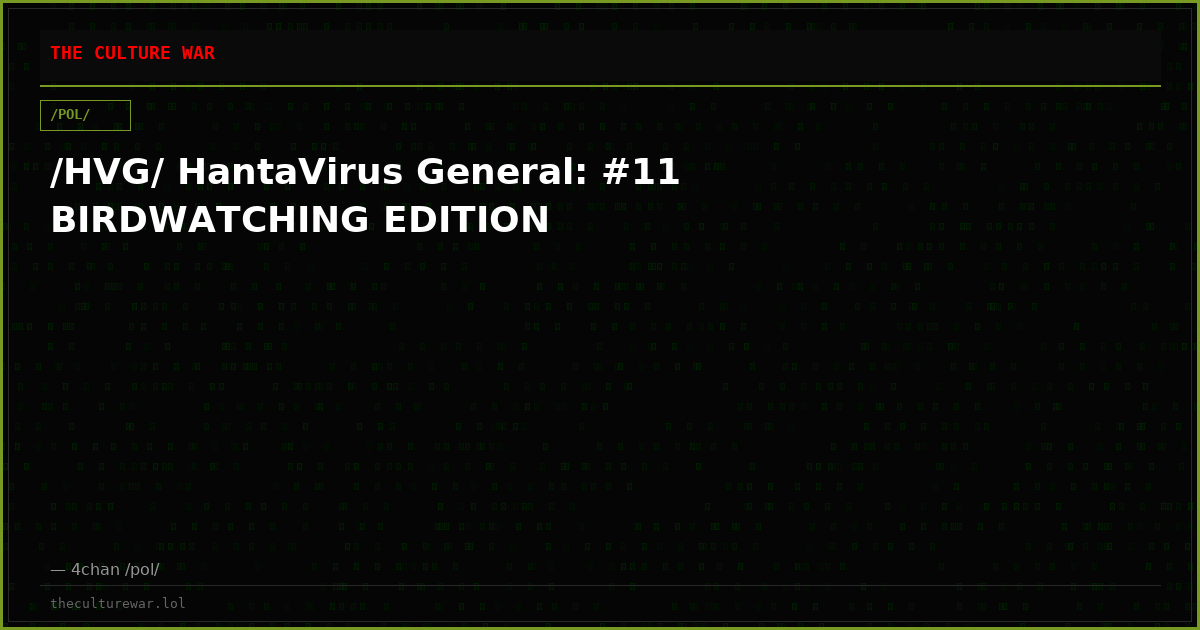 /HVG/ HantaVirus General: #11 BIRDWATCHING EDITION
