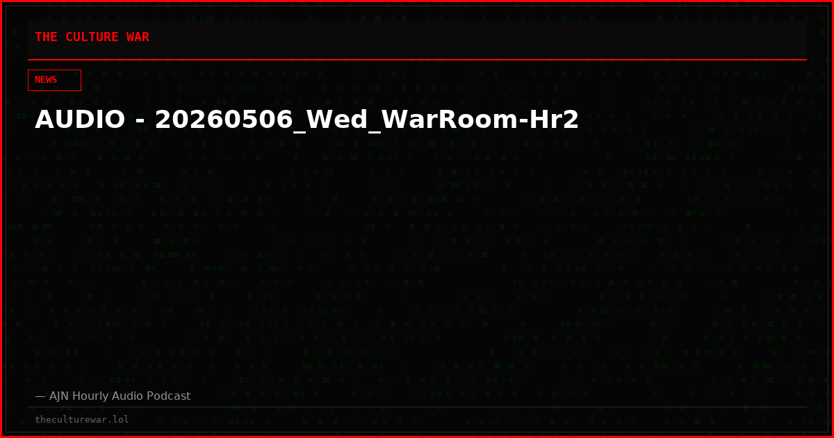 AUDIO - 20260506_Wed_WarRoom-Hr2