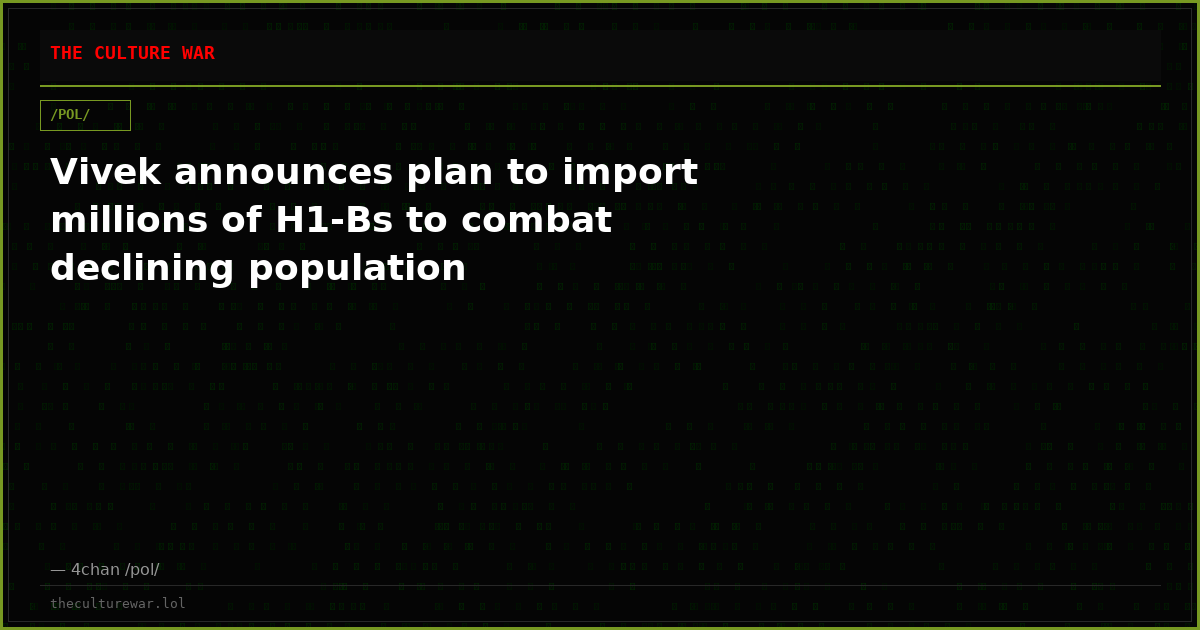 Vivek announces plan to import millions of H1-Bs to combat declining population
