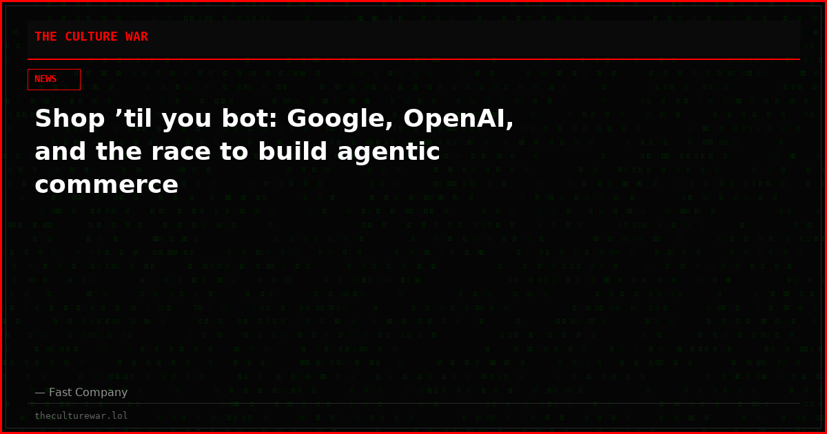 Shop ’til you bot: Google, OpenAI, and the race to build agentic commerce