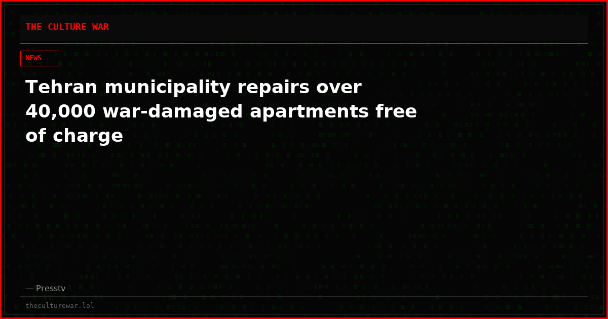 Tehran municipality repairs over 40,000 war-damaged apartments free of charge