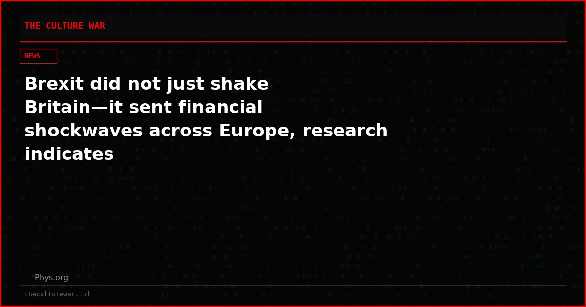 Brexit did not just shake Britain—it sent financial shockwaves across Europe, research indicates