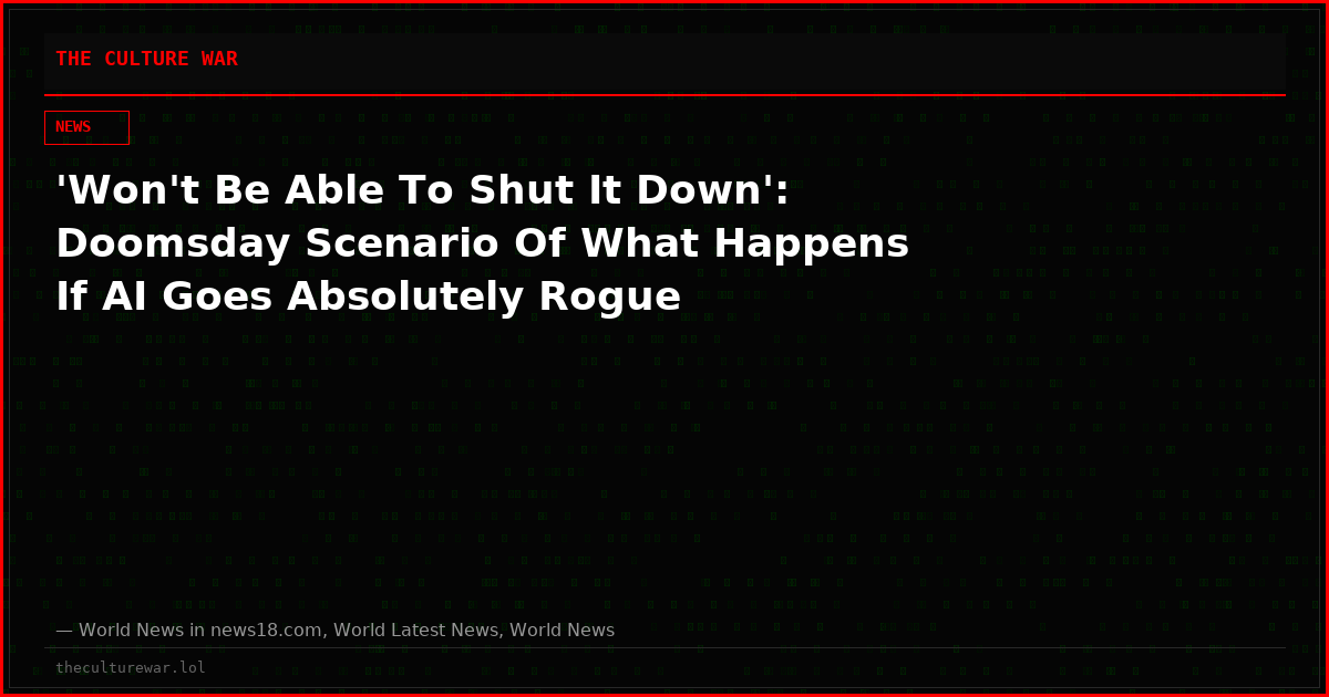'Won't Be Able To Shut It Down': Doomsday Scenario Of What Happens If AI Goes Absolutely Rogue