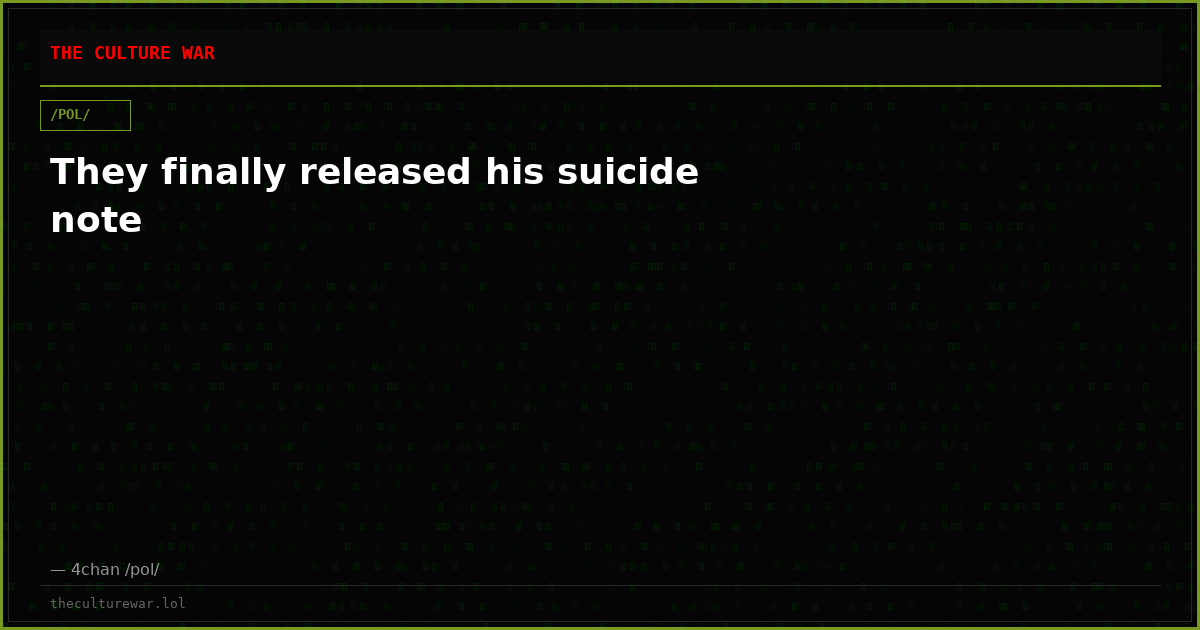 They finally released his suicide note