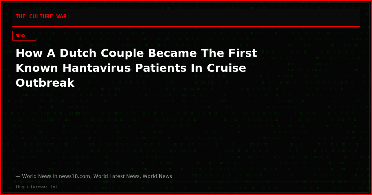 How A Dutch Couple Became The First Known Hantavirus Patients In Cruise Outbreak