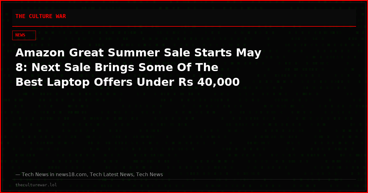 Amazon Great Summer Sale Starts May 8: Next Sale Brings Some Of The Best Laptop Offers Under Rs 40,000