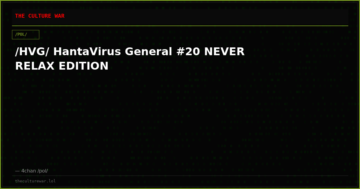 /HVG/ HantaVirus General #20 NEVER RELAX EDITION