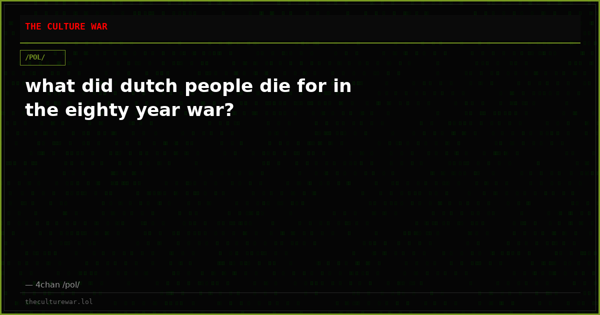 what did dutch people die for in the eighty year war?