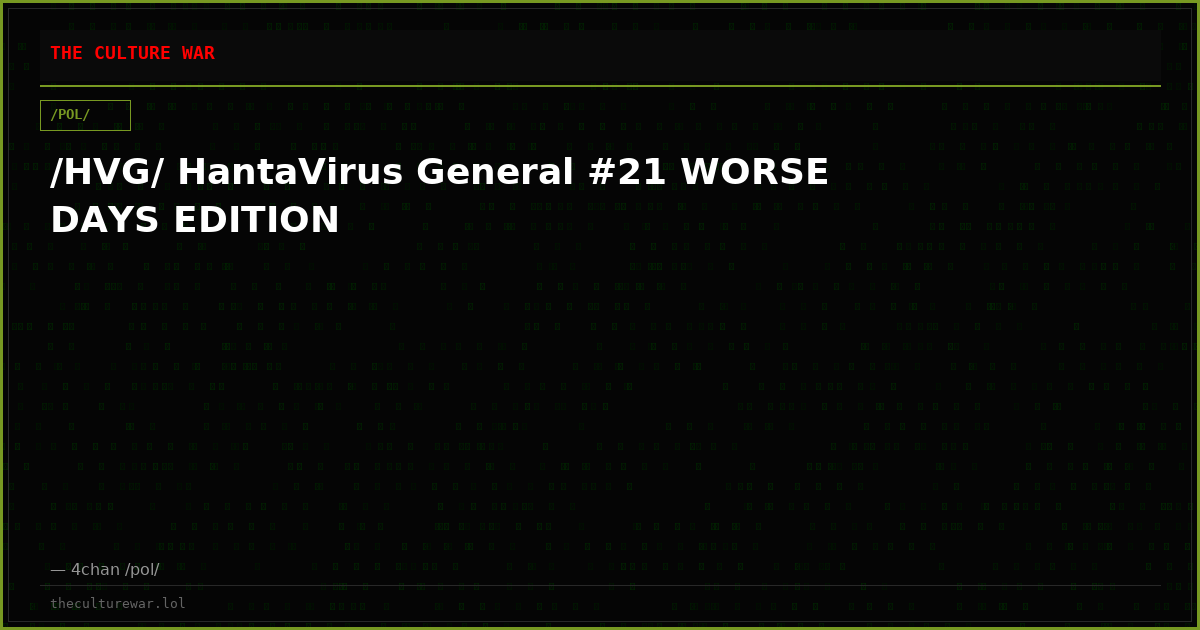 /HVG/ HantaVirus General #21 WORSE DAYS EDITION