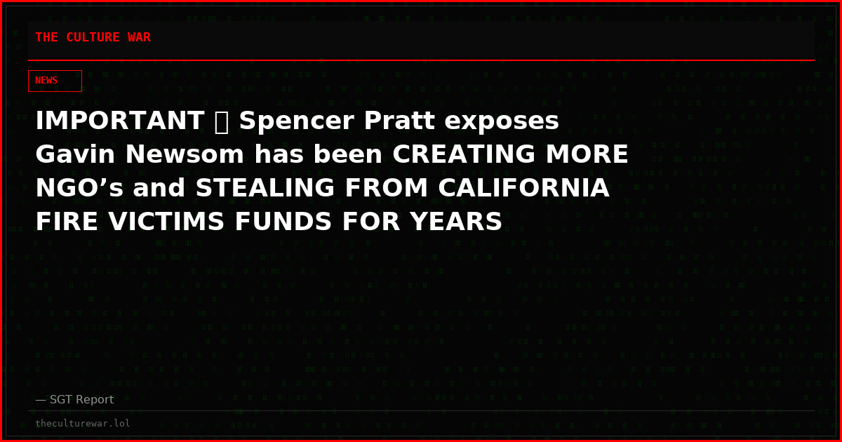 IMPORTANT 🚨 Spencer Pratt exposes Gavin Newsom has been CREATING MORE NGO’s and STEALING FROM CALIFORNIA FIRE VICTIMS FUNDS FOR YEARS