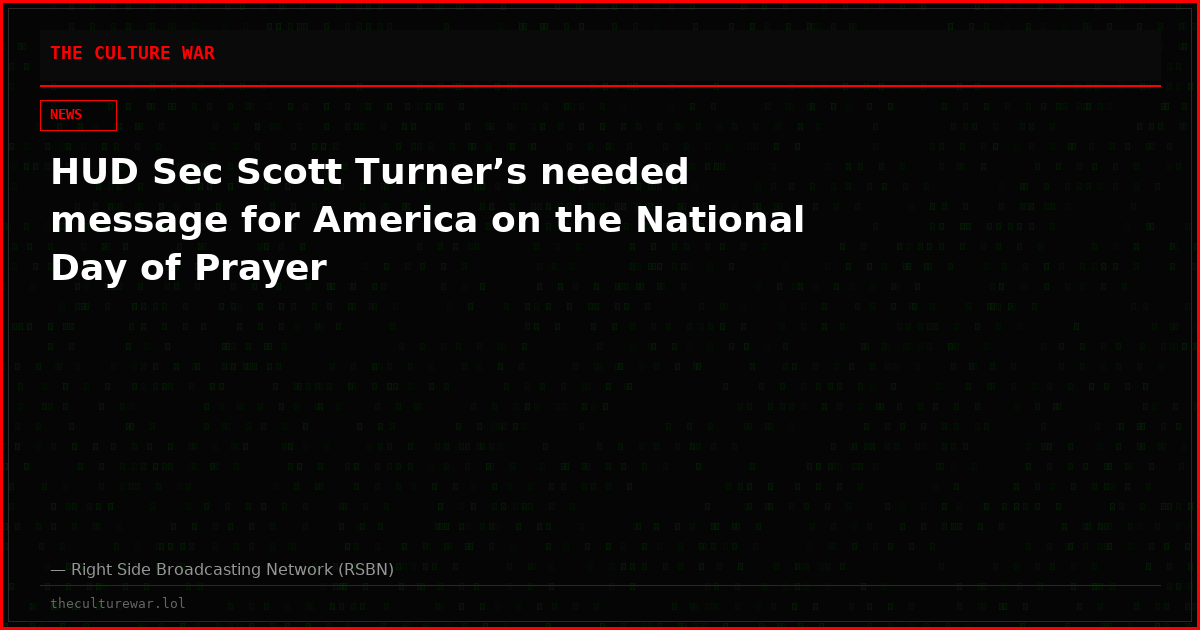 HUD Sec Scott Turner’s needed message for America on the National Day of Prayer