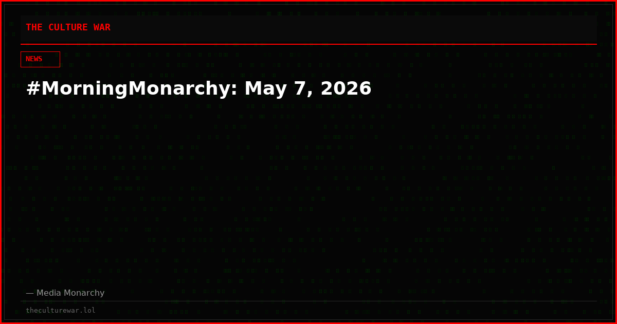 #MorningMonarchy: May 7, 2026