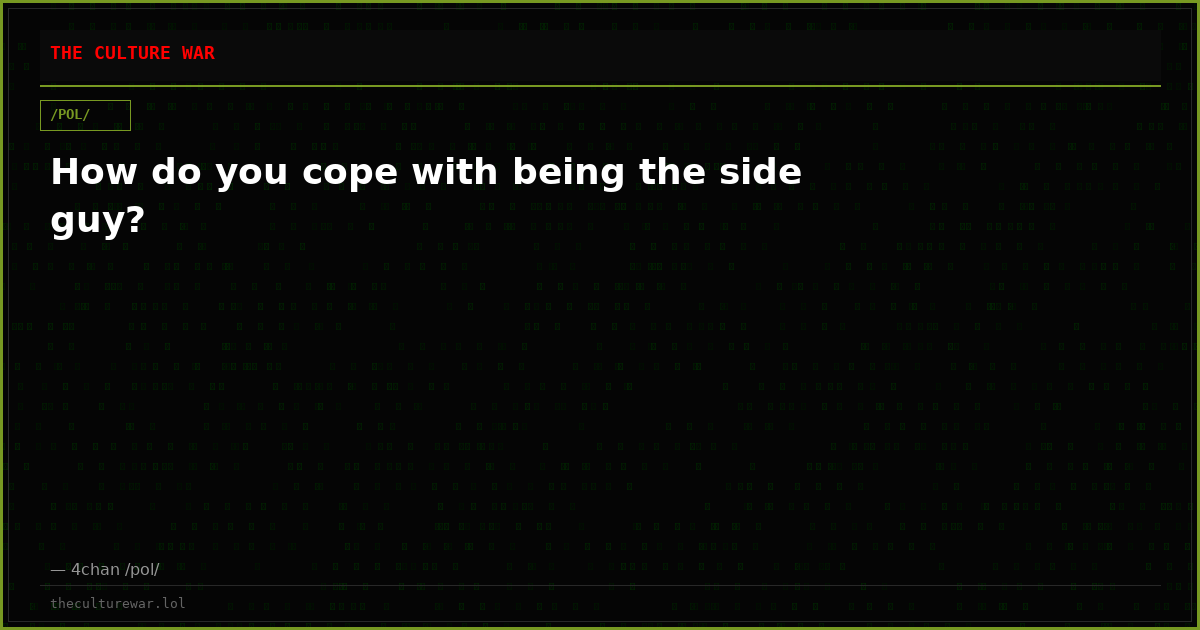 How do you cope with being the side guy?
