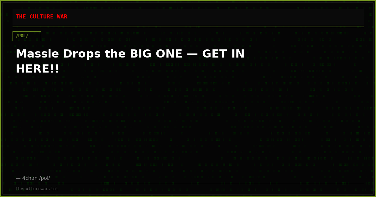 Massie Drops the BIG ONE — GET IN HERE!!