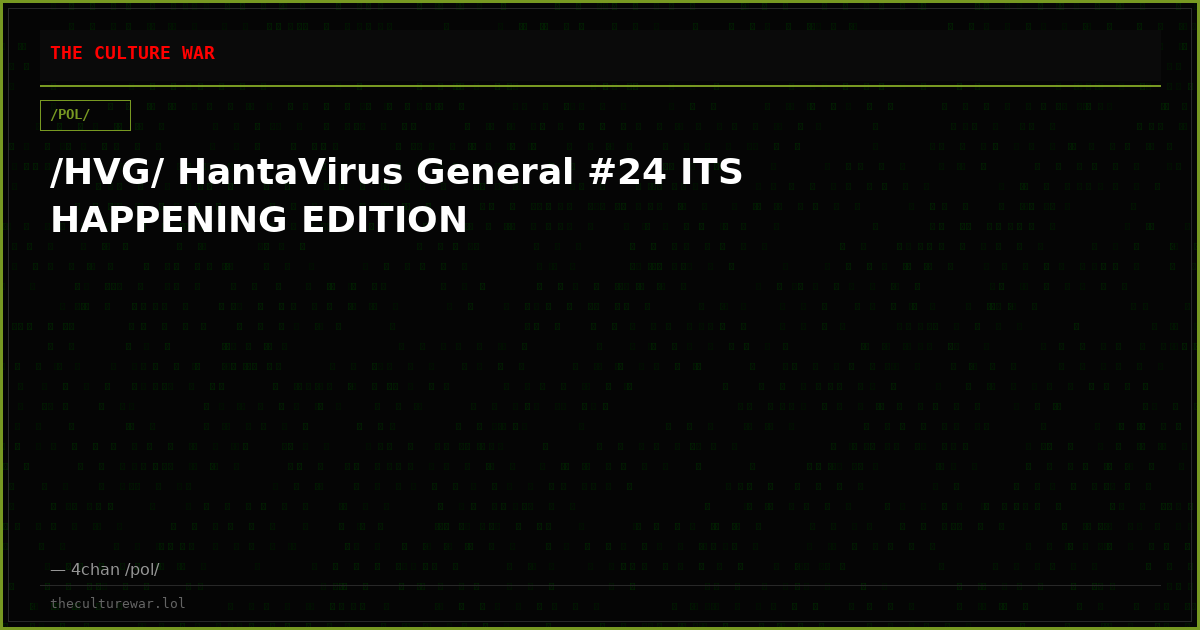 /HVG/ HantaVirus General #24 ITS HAPPENING EDITION