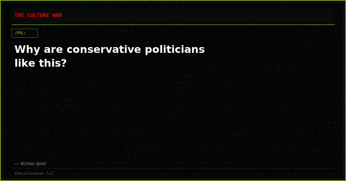 Why are conservative politicians like this?