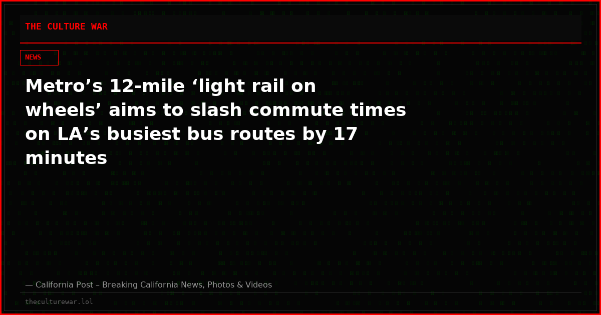 Metro’s 12-mile ‘light rail on wheels’ aims to slash commute times on LA’s busiest bus routes by 17 minutes