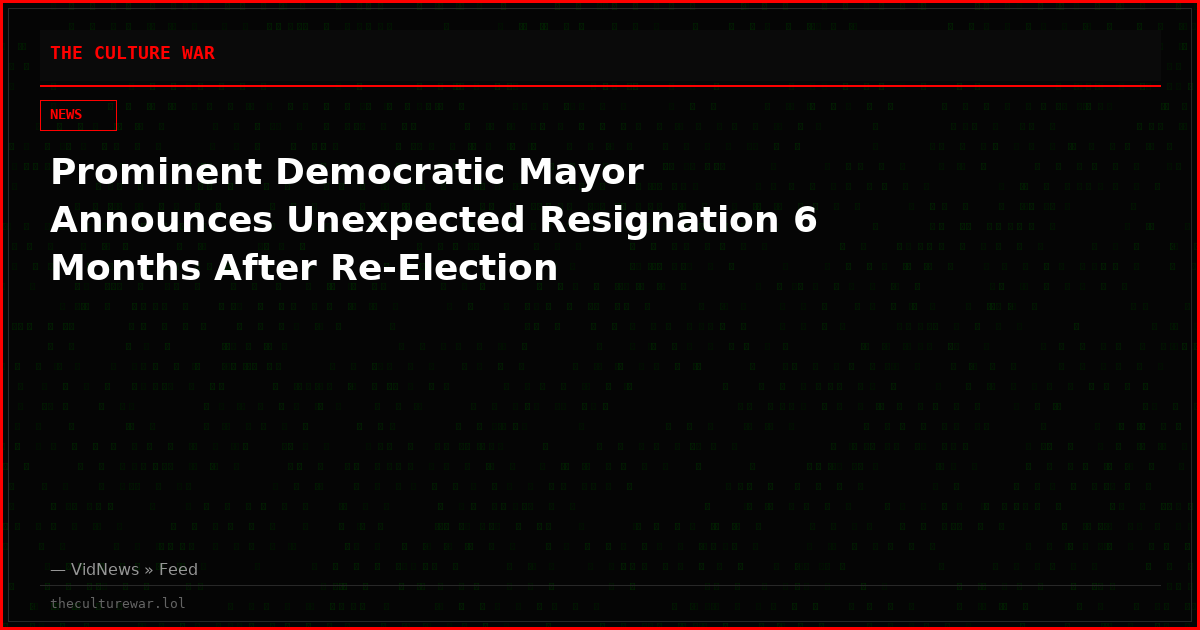 Prominent Democratic Mayor Announces Unexpected Resignation 6 Months After Re-Election