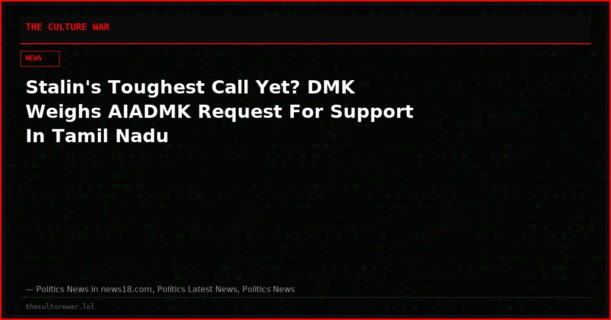 Stalin's Toughest Call Yet? DMK Weighs AIADMK Request For Support In Tamil Nadu