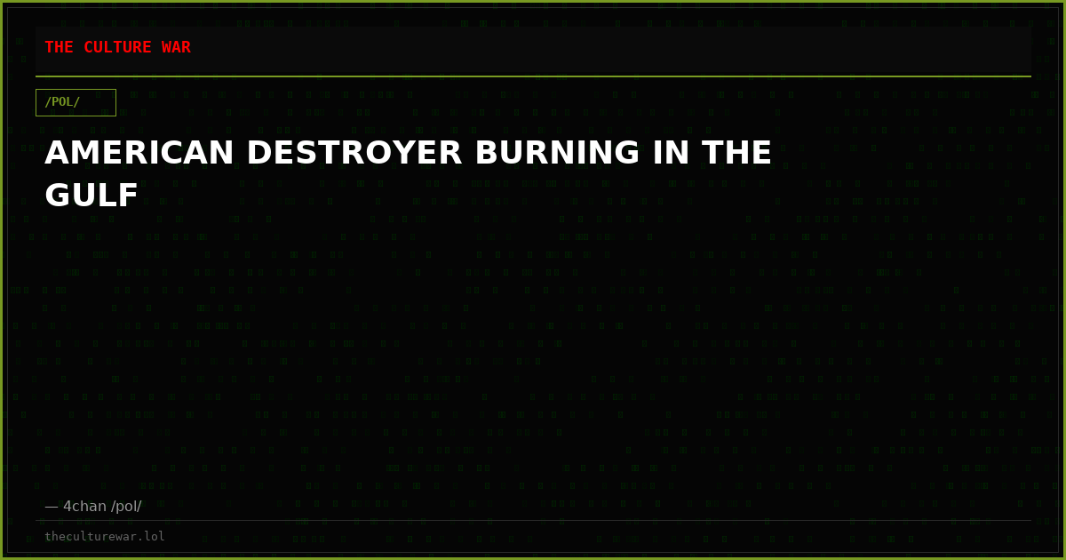 AMERICAN DESTROYER BURNING IN THE GULF