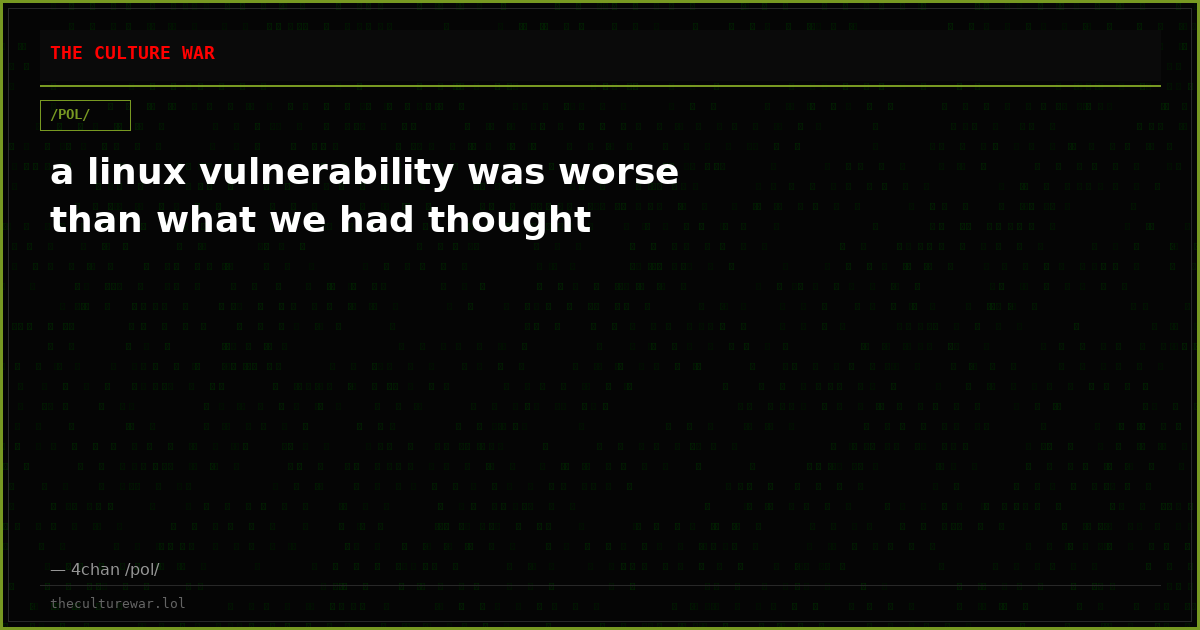 a linux vulnerability was worse than what we had thought