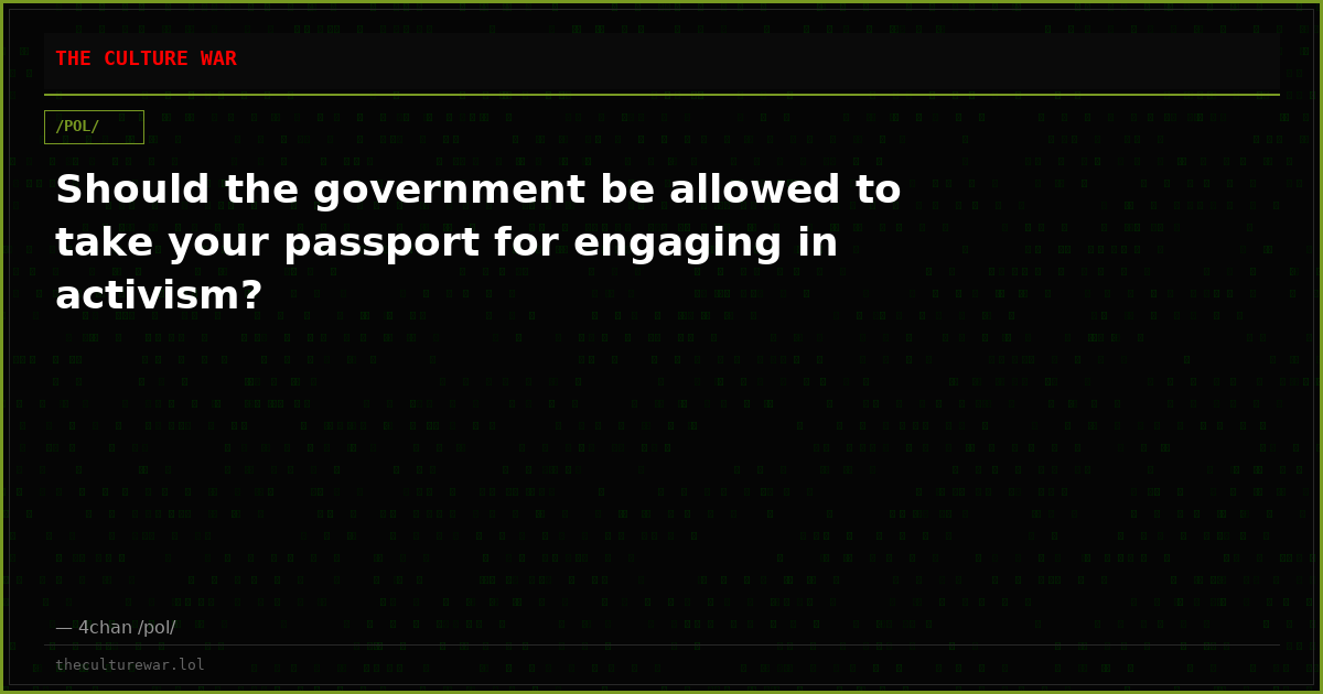 Should the government be allowed to take your passport for engaging in activism?