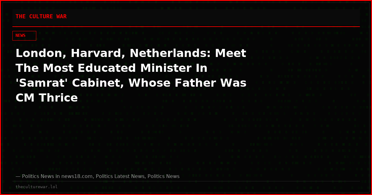 London, Harvard, Netherlands: Meet The Most Educated Minister In 'Samrat' Cabinet, Whose Father Was CM Thrice