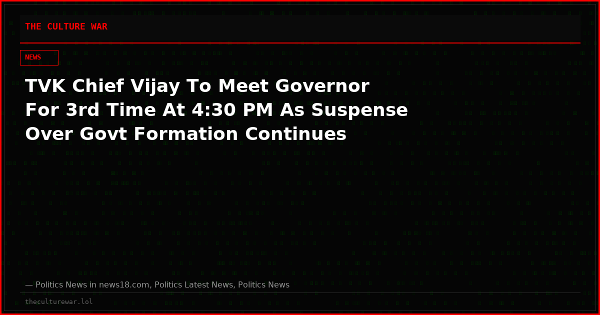 TVK Chief Vijay To Meet Governor For 3rd Time At 4:30 PM As Suspense Over Govt Formation Continues