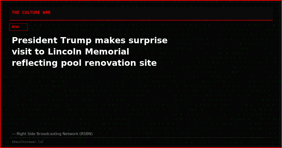 President Trump makes surprise visit to Lincoln Memorial reflecting pool renovation site